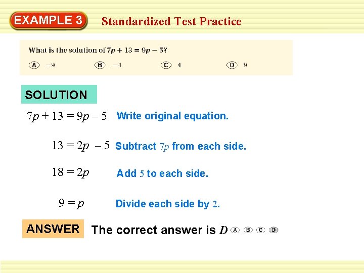 EXAMPLE 3 Standardized Test Practice SOLUTION 7 p + 13 = 9 p –