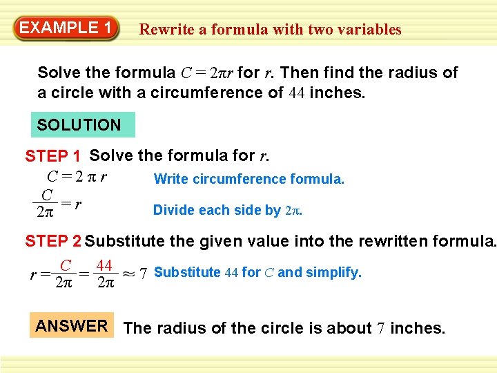 EXAMPLE 1 Rewrite a formula with two variables Solve the formula C = 2πr