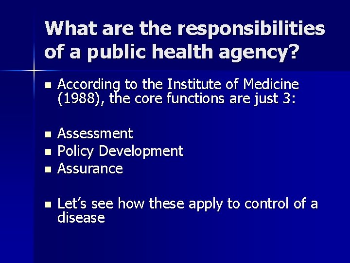 What are the responsibilities of a public health agency? n According to the Institute