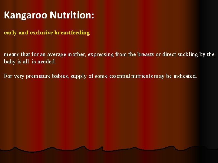 Kangaroo Nutrition: early and exclusive breastfeeding means that for an average mother, expressing from