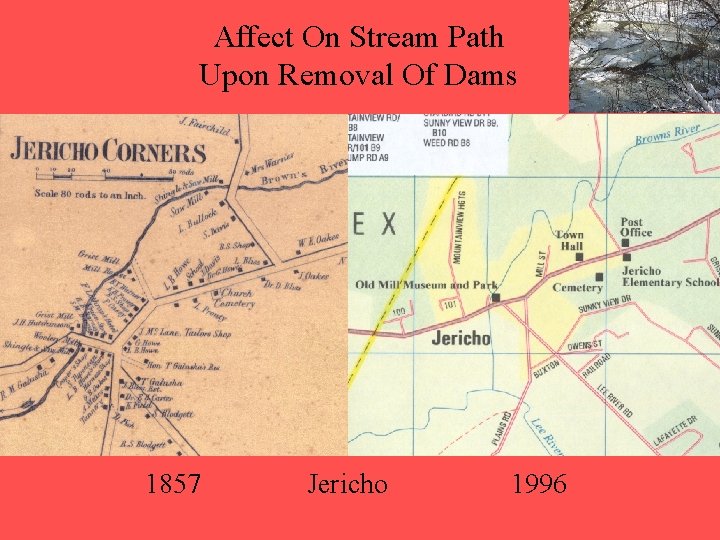 Affect On Stream Path Upon Removal Of Dams 1857 Jericho 1996 