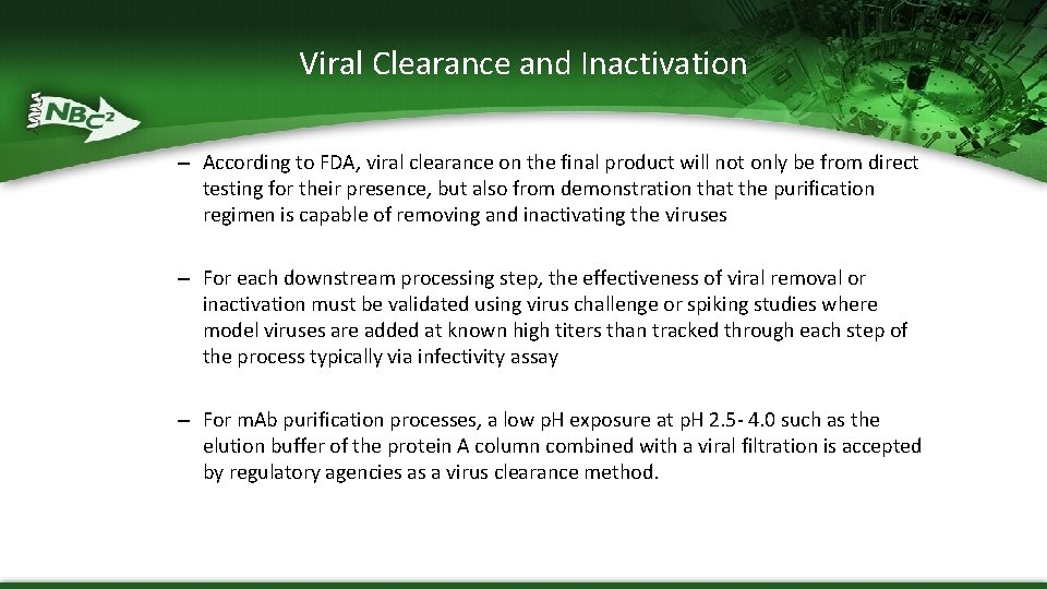 Viral Clearance and Inactivation – According to FDA, viral clearance on the final product