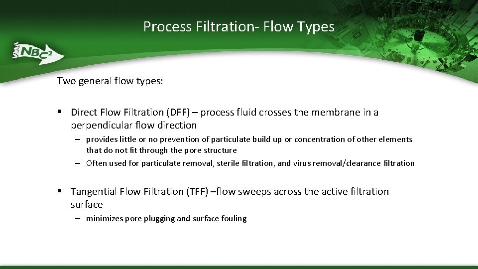 Process Filtration- Flow Types Two general flow types: § Direct Flow Filtration (DFF) –