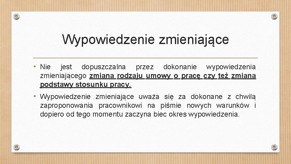 Wypowiedzenie zmieniające • Nie jest dopuszczalna przez dokonanie wypowiedzenia zmieniającego zmiana rodzaju umowy o