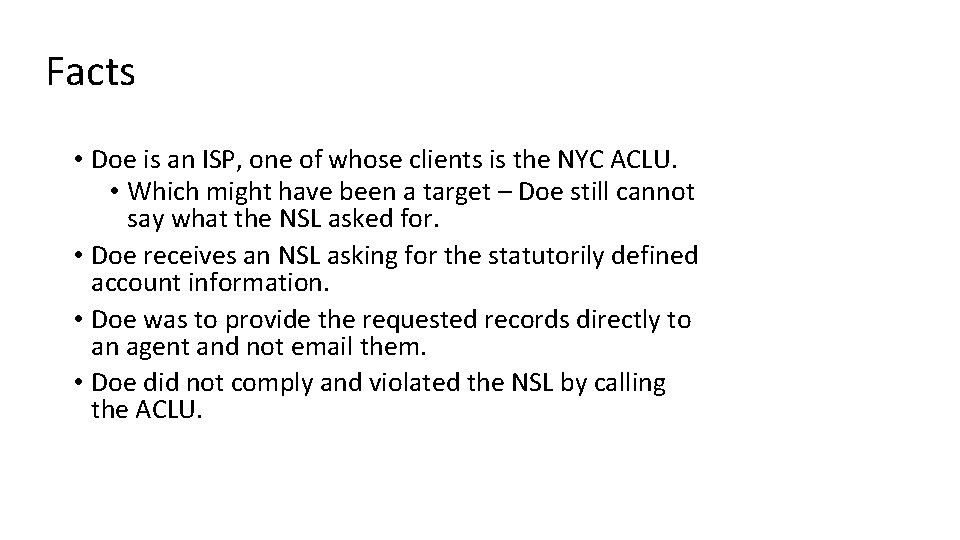 Facts • Doe is an ISP, one of whose clients is the NYC ACLU.