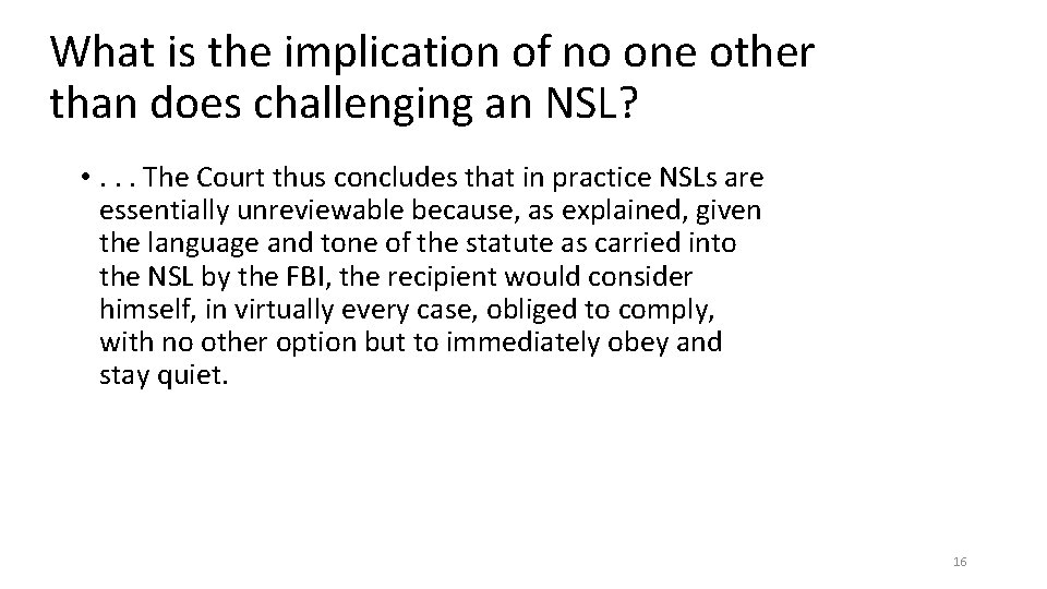 What is the implication of no one other than does challenging an NSL? •