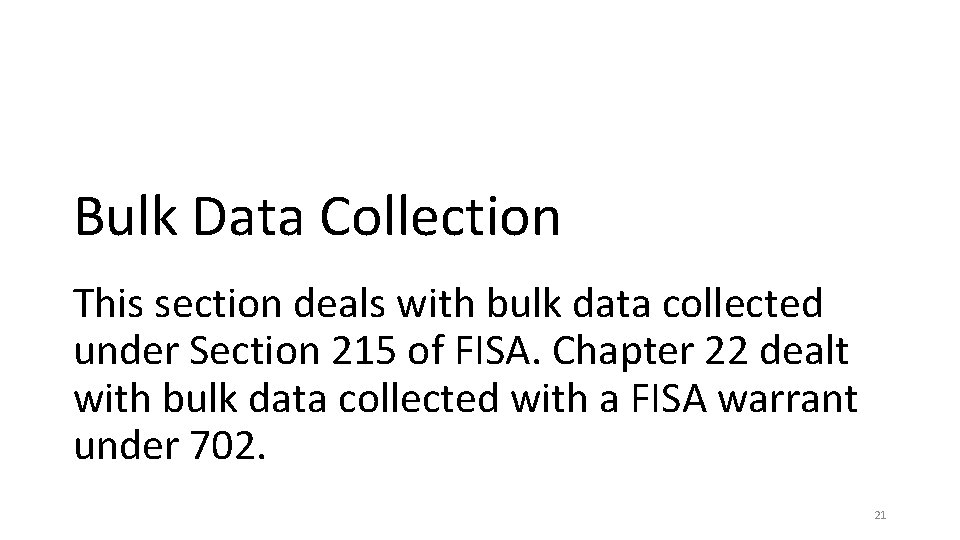 Bulk Data Collection This section deals with bulk data collected under Section 215 of