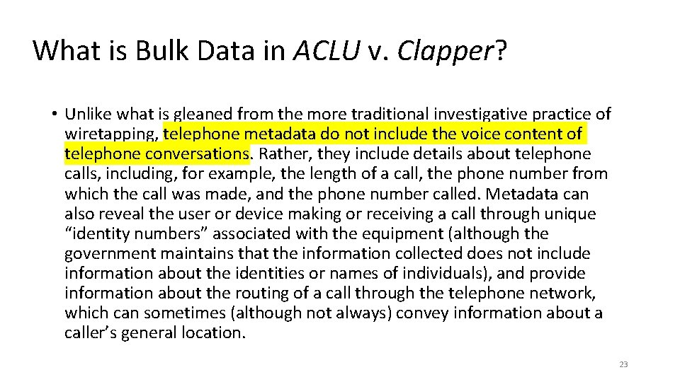 What is Bulk Data in ACLU v. Clapper? • Unlike what is gleaned from