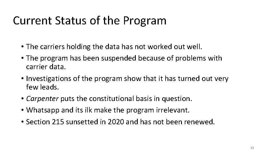 Current Status of the Program • The carriers holding the data has not worked