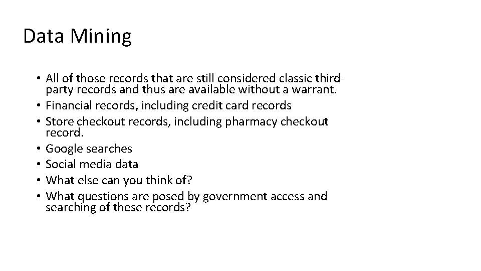 Data Mining • All of those records that are still considered classic thirdparty records