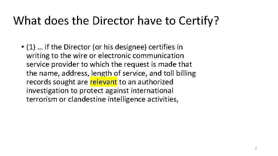 What does the Director have to Certify? • (1) … if the Director (or