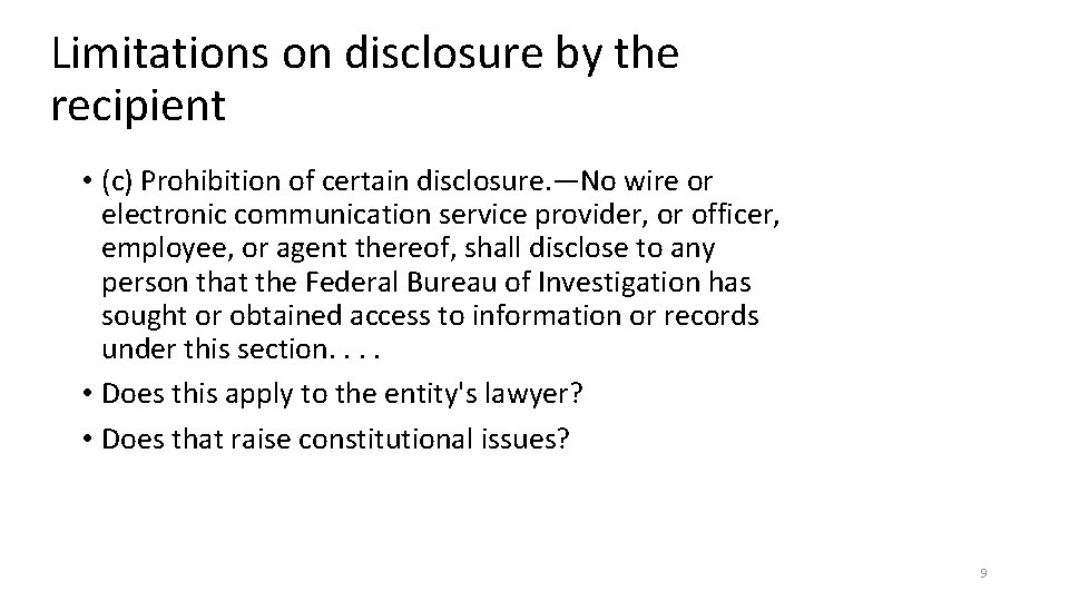 Limitations on disclosure by the recipient • (c) Prohibition of certain disclosure. —No wire