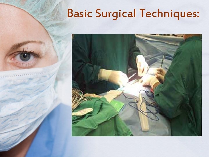 Basic Surgical Techniques: 