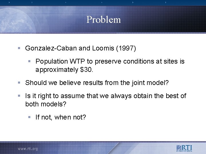 Problem § Gonzalez-Caban and Loomis (1997) § Population WTP to preserve conditions at sites