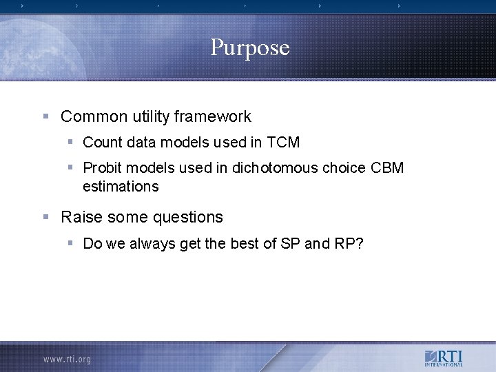 Purpose § Common utility framework § Count data models used in TCM § Probit