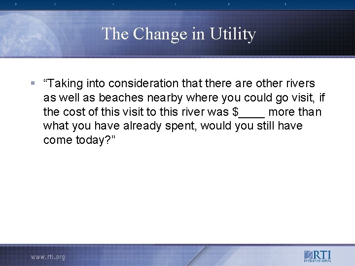 The Change in Utility § “Taking into consideration that there are other rivers as