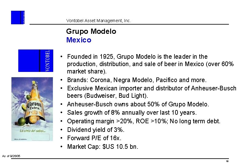 Vontobel Asset Management, Inc. Grupo Modelo Mexico • Founded in 1925, Grupo Modelo is