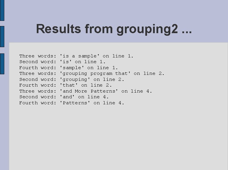 Results from grouping 2. . . Three words: Second word: Fourth word: 'is a