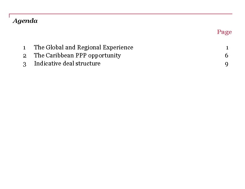 Agenda Page 1 2 3 The Global and Regional Experience The Caribbean PPP opportunity