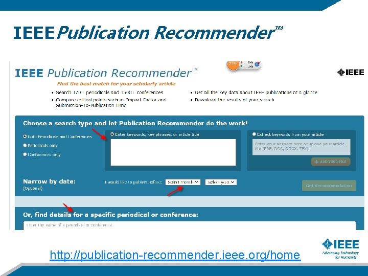 IEEEPublication Recommender™ http: //publication-recommender. ieee. org/home 