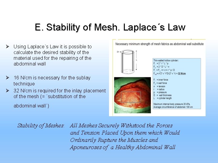 E. Stability of Mesh. Laplace´s Law Ø Using Laplace´s Law it is possible to