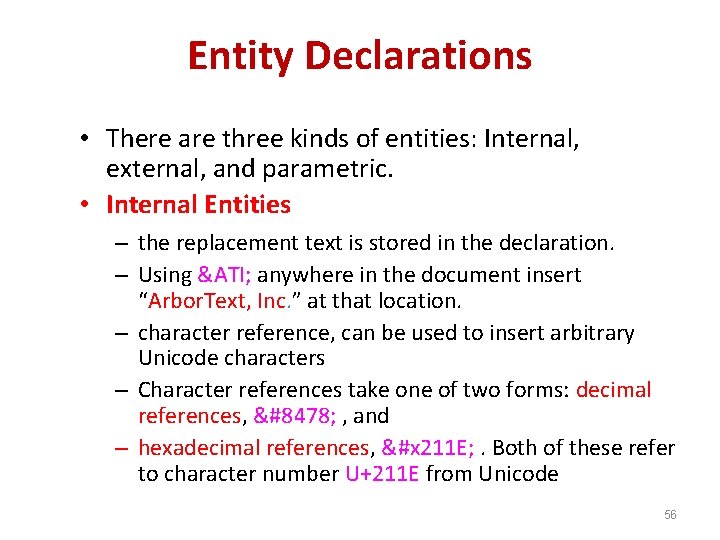 Entity Declarations • There are three kinds of entities: Internal, external, and parametric. •