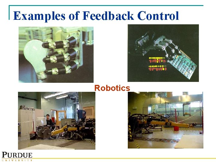 Examples of Feedback Control Robotics 