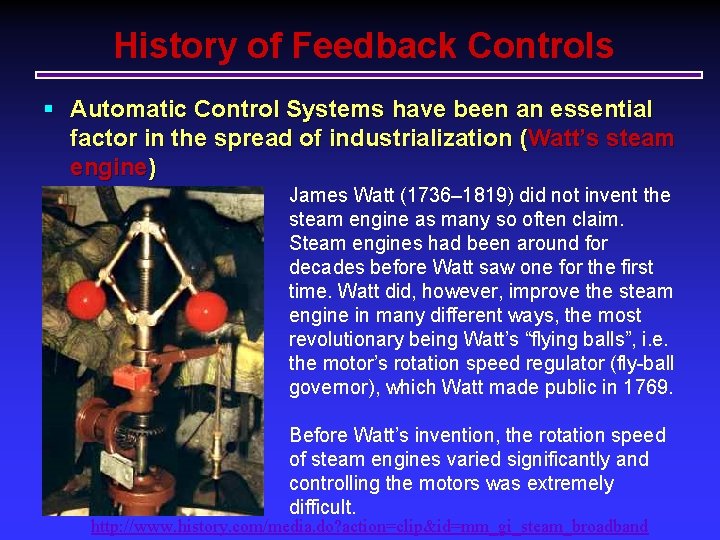 History of Feedback Controls § Automatic Control Systems have been an essential factor in