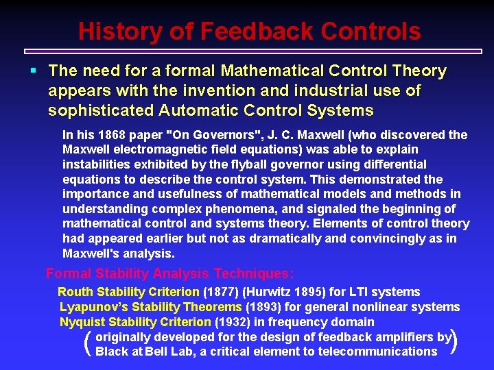 History of Feedback Controls § The need for a formal Mathematical Control Theory appears