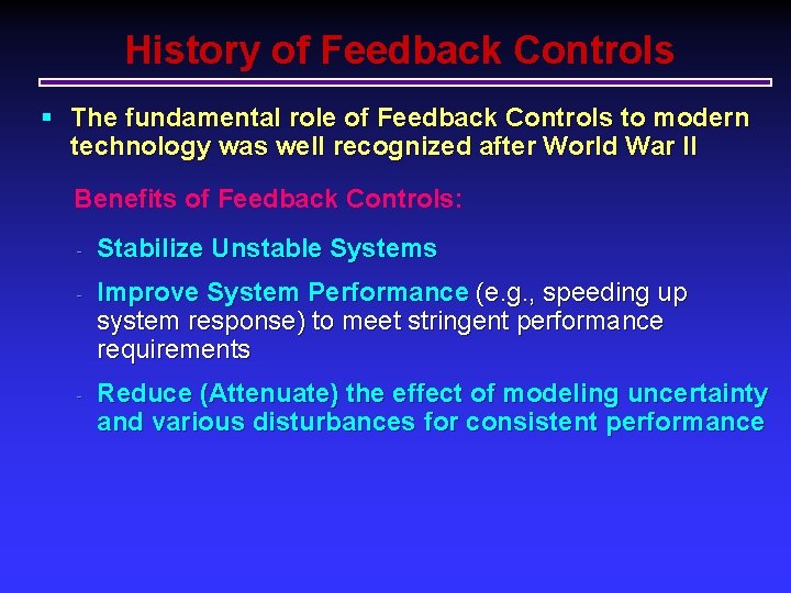 History of Feedback Controls § The fundamental role of Feedback Controls to modern technology