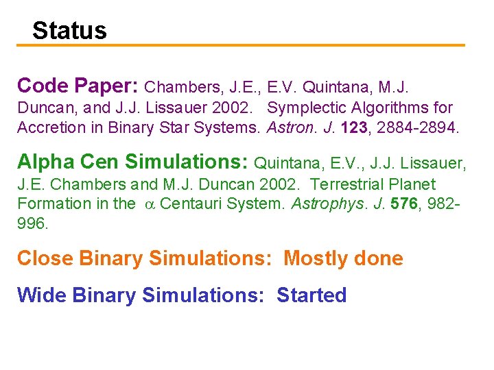 Status Code Paper: Chambers, J. E. , E. V. Quintana, M. J. Duncan, and