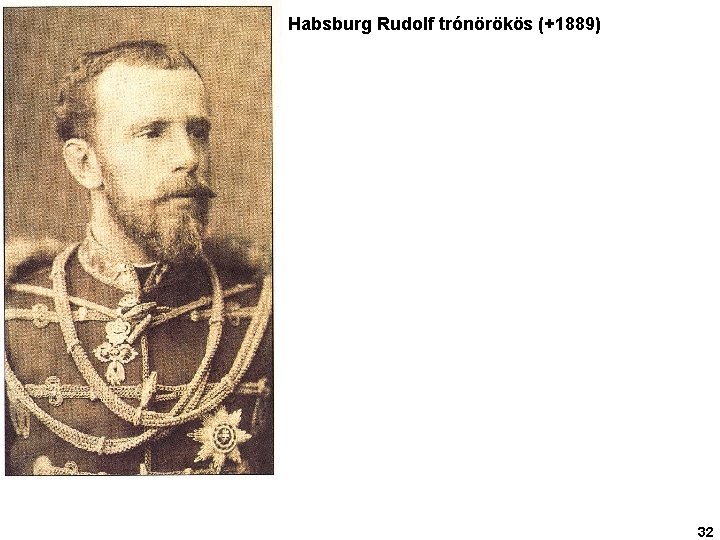 Habsburg Rudolf trónörökös (+1889) 32 
