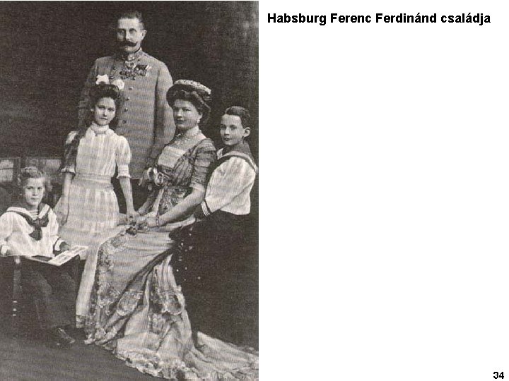 Habsburg Ferenc Ferdinánd családja 34 