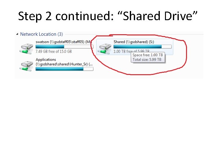Step 2 continued: “Shared Drive” 