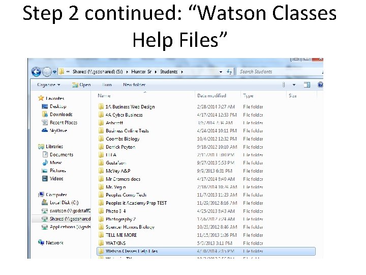 Step 2 continued: “Watson Classes Help Files” 