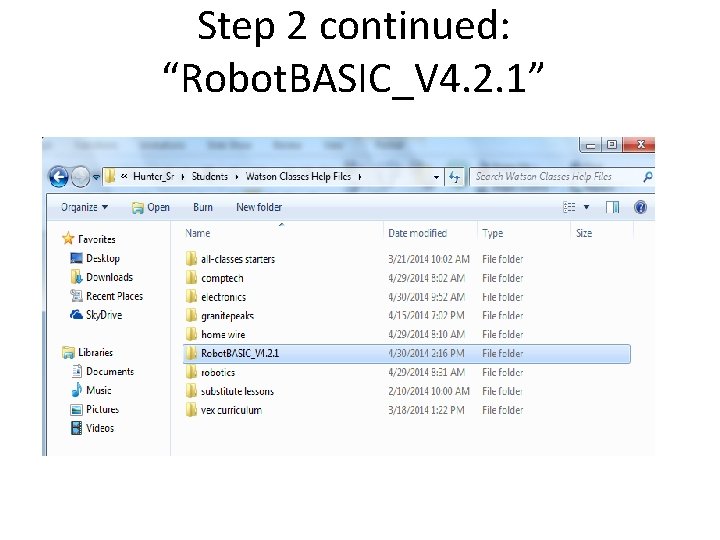 Step 2 continued: “Robot. BASIC_V 4. 2. 1” 