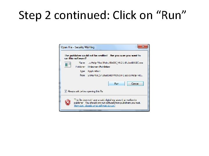 Step 2 continued: Click on “Run” 