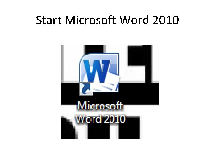 Start Microsoft Word 2010 