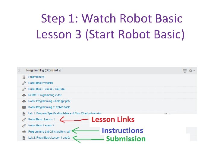 Step 1: Watch Robot Basic Lesson 3 (Start Robot Basic) 
