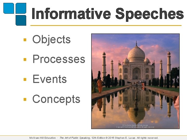 Informative Speeches § Objects § Processes § Events § Concepts © Per-Andre Hoffmann/Getty Images