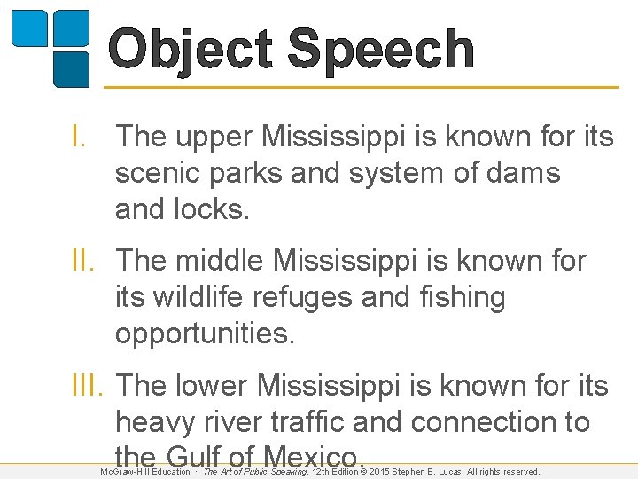 Object Speech I. The upper Mississippi is known for its scenic parks and system