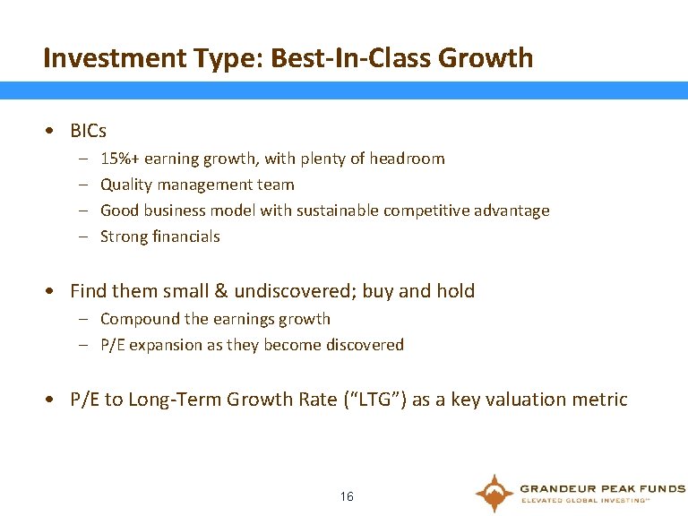 Investment Type: Best-In-Class Growth • BICs – – 15%+ earning growth, with plenty of