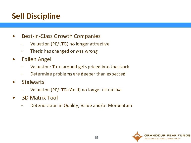 Sell Discipline • Best-in-Class Growth Companies – – • Fallen Angel – – •