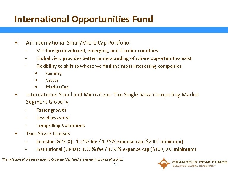 International Opportunities Fund • An International Small/Micro Cap Portfolio – – – 30+ foreign