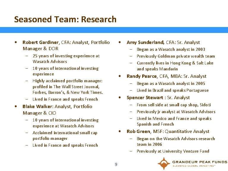 Seasoned Team: Research • • Robert Gardiner, CFA: Analyst, Portfolio Manager & DOR –