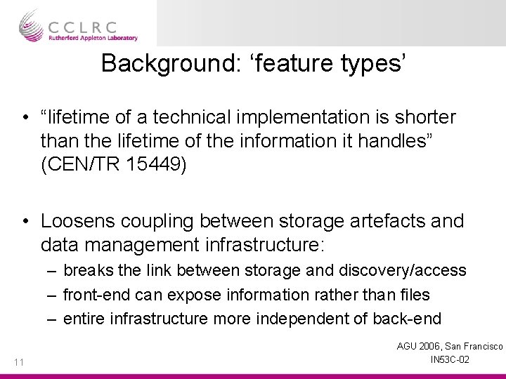 Background: ‘feature types’ • “lifetime of a technical implementation is shorter than the lifetime