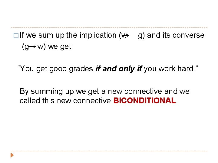 � If we sum up the implication (w (g w) we get g) and