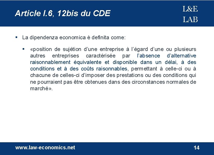 Article I. 6, 12 bis du CDE L&E LAB La dipendenza economica è definita