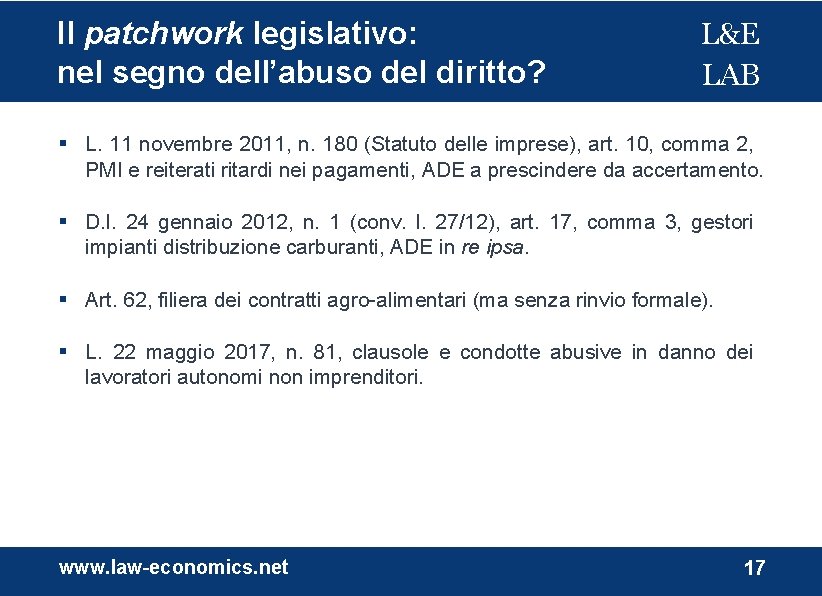 Il patchwork legislativo: nel segno dell’abuso del diritto? L&E LAB L. 11 novembre 2011,