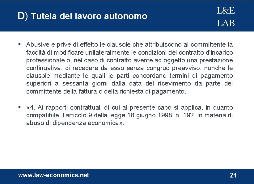 D) Tutela del lavoro autonomo L&E LAB Abusive e prive di effetto le clausole